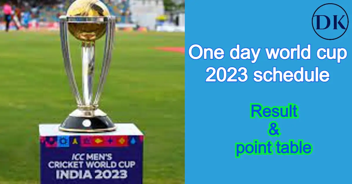 One day world cup 2023 schedule time table, result and point table