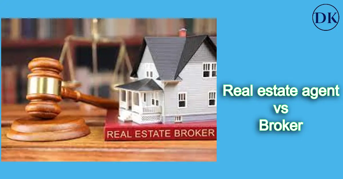 What is the difference between real estate agent and broker